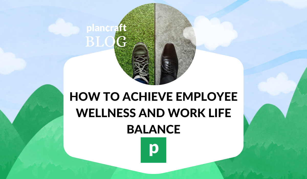 How To Achieve Employee Wellness And Work Life Balance